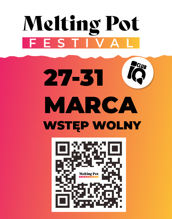 Trwa Melting Pot Festival &#8211; zobacz zapowiedzi i relacje!