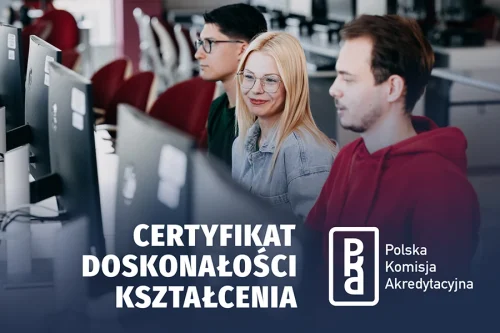Kierunek Informatyka otrzymał Certyfikat Doskonałości Kształcenia na kierunku Informatyka od Polskiej Komisji Akredytacyjnej