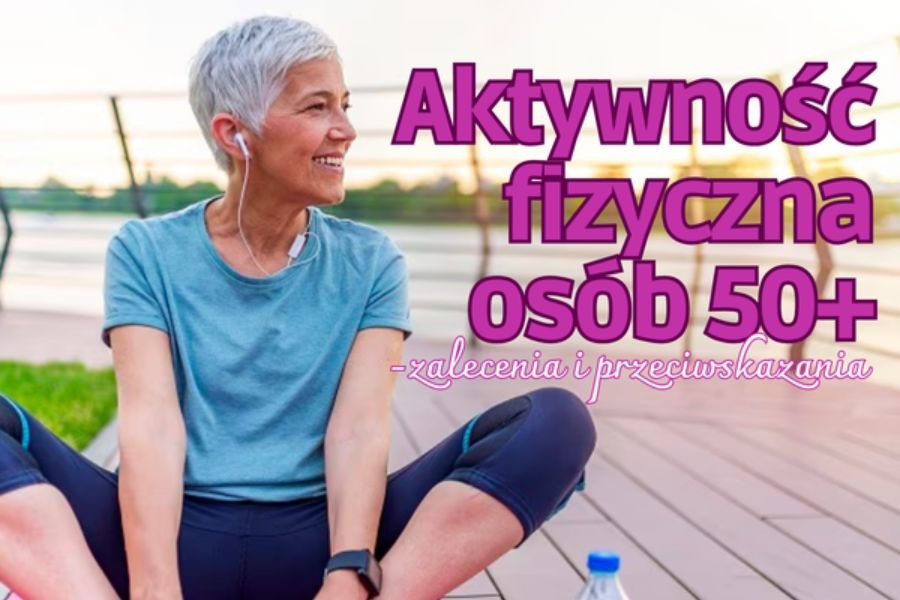 W zdrowym ciele, zdrowy duch! O aktywności fizycznej osób 50+