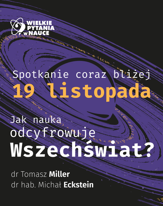 X edycja „Wielkich pytań w nauce” – zapraszamy na pierwszy wykład