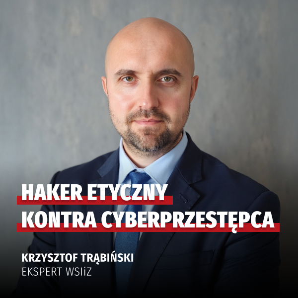 Haker etyczny kontra cyberprzestępca. Różnice i perspektywa kariery 