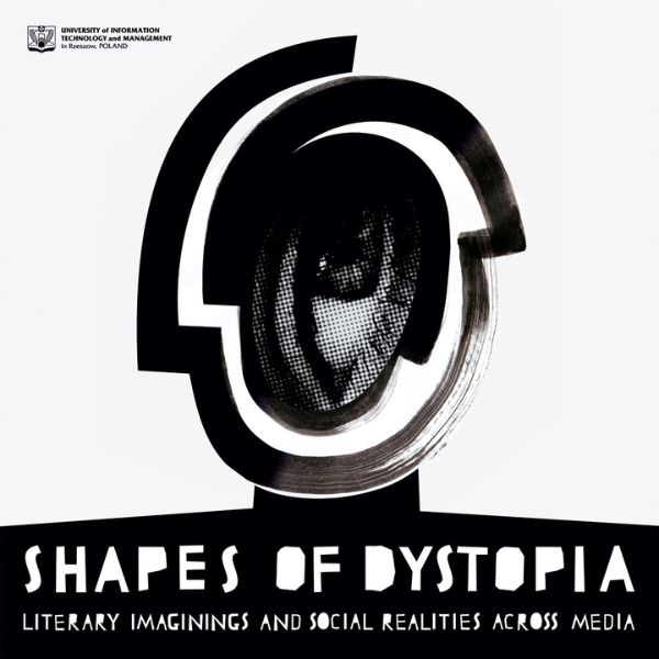 II edycja międzynarodowej konferencji “Shapes of Dystopia: Literary Imaginings and Social Realities Across Media”