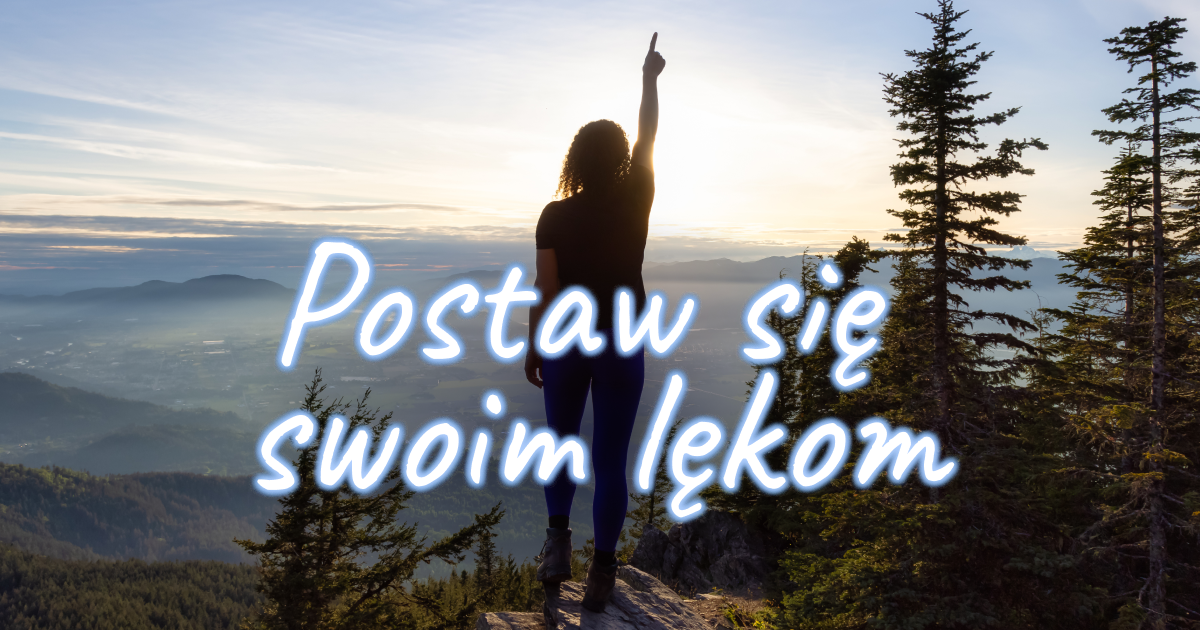 Grafika Postaw się swoim lękom