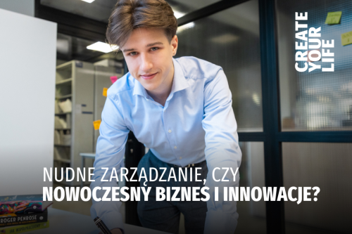 Biznes i innowacje - nowy kierunek studi&oacute;w we WSIiZ