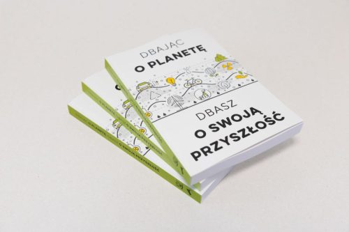 Książka - Dbając o planetę - dbasz o swoją przyszłość"